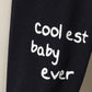 Irresistible COOLEST BABY EVER Long Sleeve Bodysuit and Pants Duo